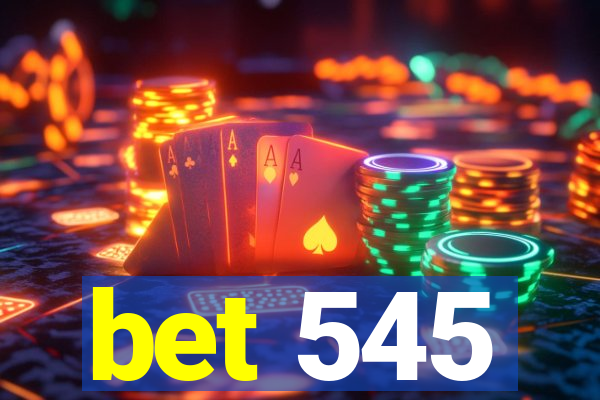 bet 545